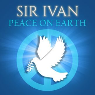 Peace On Earth cover art - Sir Ivan - Peace On Earth artwork.