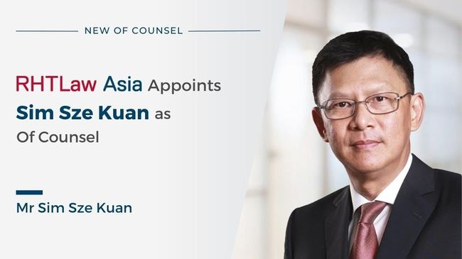 RHTLaw Asia Appoints Sim Sze Kuan as Of Counsel