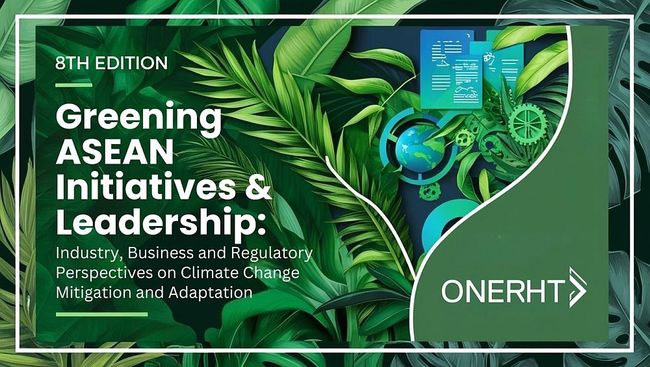 ONERHT Foundation Announces 8th edition of GAIL Forum which will focus on Green Leadership in ASEAN