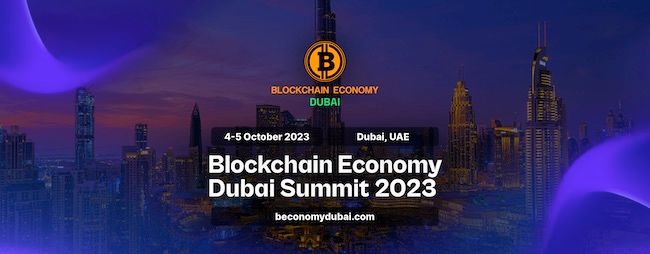 Global Crypto Community Convenes at Dubai's Blockchain Economy Summit, Uniting Industry Leaders for a Groundbreaking Event on October 4-5, 2023