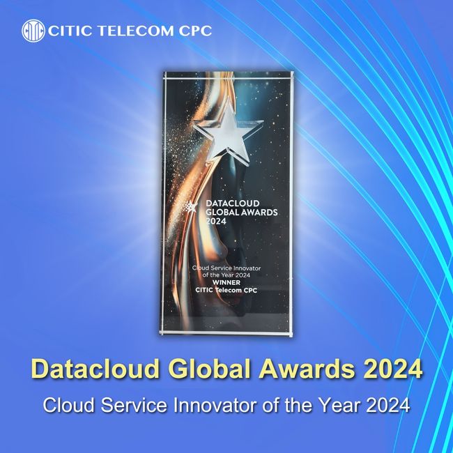CITIC Telecom CPC's 'AI+ Cloud Network Security' Innovation Continues to Attain Recognition for Unmatched Capabilities