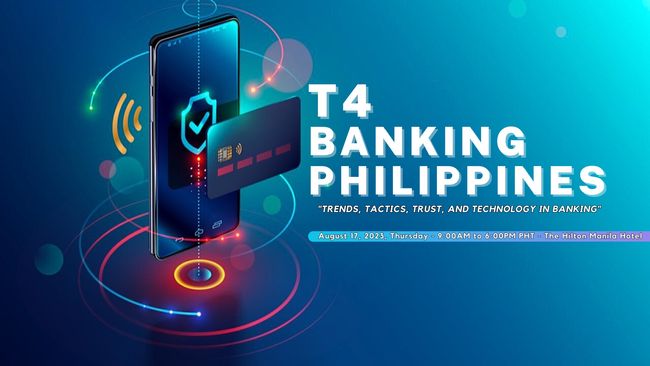 T4 Banking Philippines 2023: Trends, Tactics, Trust Building Components, and Technology in the Philippine banking landscape
